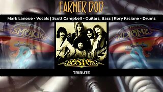 Farmer Bob - Tribute to Boston - Smokin'