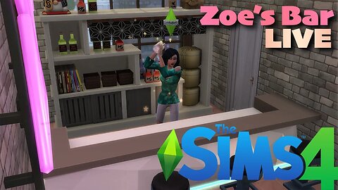 Zoe's Bar | The Sims 4 | LIVE | Gameplay