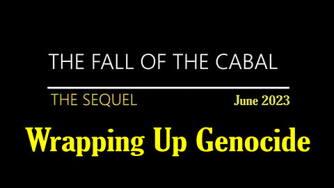 The Sequel to The Fall of The Cabal - Wrapping Up Genocide