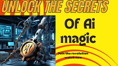 Unlock the secrets of Ai magic