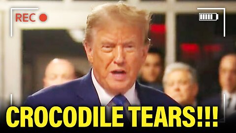 CRY BABY Trump has MAJOR EMOTIONAL ISSUES Exiting Trial