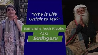 Why is Life Unfair to Me Samantha Ruth Prabhu Asks Sadhguru #samantha #sadhguru