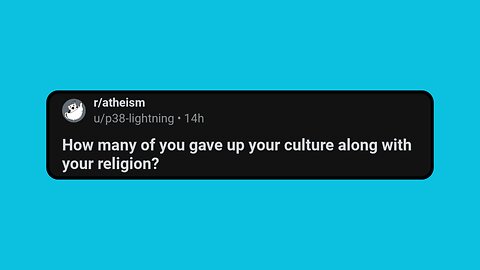 How many of you gave up your culture along with your religion?