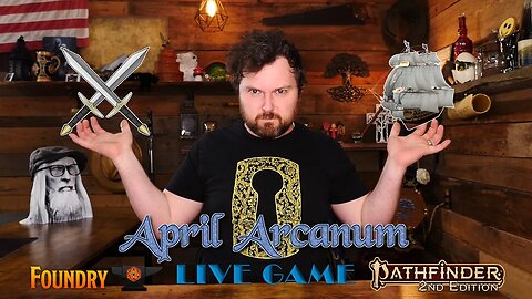 "April Arcanum" | A Pathfinder 2e One Shot in Foundry VTT | AV Epochs Livestream