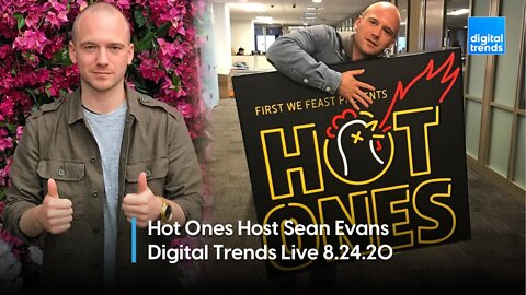 From Hot Ones, Sean Evans | Digital Trends Live 8.24.20