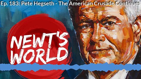 Newt's World Episode 183: Pete Hegetch - The American Crusade Continues