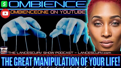 THE GREAT MANIPULATION OF YOUR LIFE! | OMBIENCE