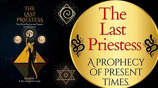 The last priestess. A prophecy of present times. a call to all priestesses and light warriors.