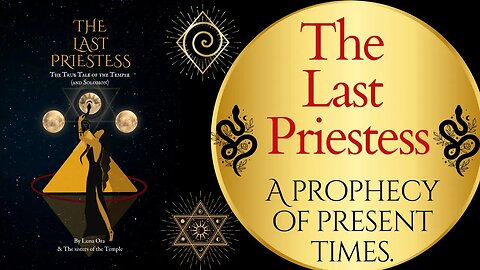The last priestess. A prophecy of present times. a call to all priestesses and light warriors.