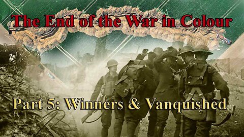 Part 5: Winners & Vanquished | The End of the War in Colour | World War Two