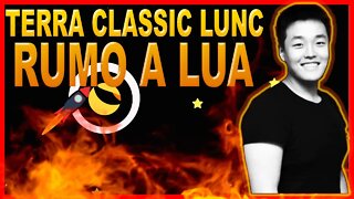 TERRA CLASSIC LUNC RUMO A LUA !!!