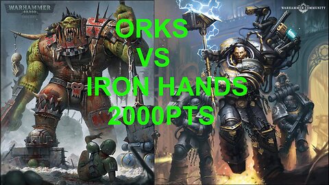 Warhammer 40k Battle Report Iron Hands vs Orks. Arks Of Omens 2000 point