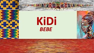 BEBE - KiDi (English/Twi, French & Arabic lyrics)