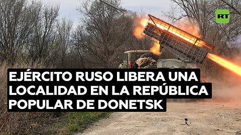 Ejército ruso libera una nueva localidad en la República Popular de Donetsk