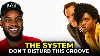 🎵 The System - Don't Disturb This Groove REACTION