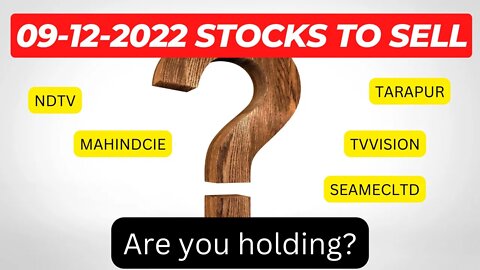 Sell / Exit these stocks on 09-12-2022 | कौन से शेयर बेचें