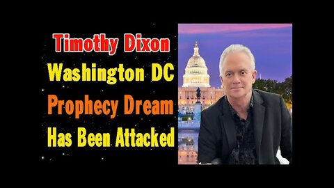 The Washington DC Prophecy Dream Has Been Attacked ✝️ Timothy Dixon PROPHETIC WORD 🔥