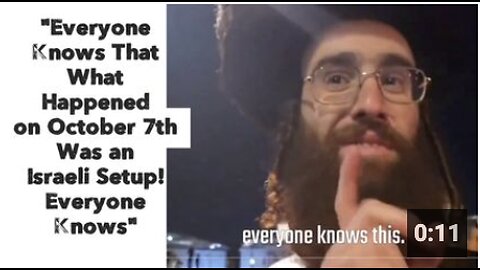 "Everyone Knows That What Happened on October 7th Was an Israeli Setup! Everyone Knows"