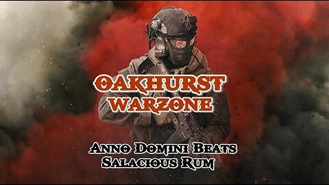 Oakhurst Warzone - Anno Domini Beats & Salacious Rum
