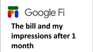 google fi after one month billing and cost