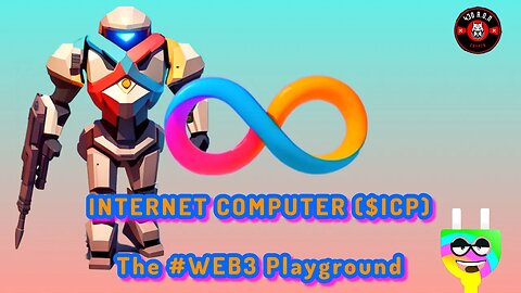 INTERNET COMPUTER ($ICP): The #WEB3 Playground