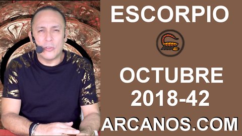 HOROSCOPO ESCORPIO-Semana 2018-42-Del 14 al 20 de octubre de 2018-ARCANOS.COM