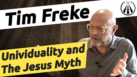 Tim Freke | Unividuality Through The Jesus Myth | HH#11