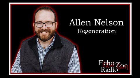 Allen Nelson: Regeneration