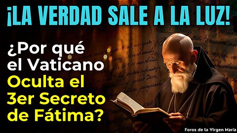 ¿Por qué el Vaticano Oculta el 3er Secreto de Fátima? Lo Revela un Valiente Sacerdote que lo Leyó