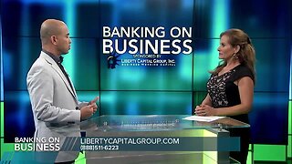 Banking on Business:Liberty Capital Group Can Help You Find Out If A Business Line of Credit is Right For You