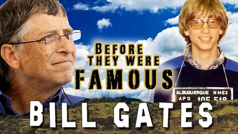 BILL GATES - Before They Were Famous