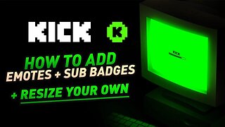 How to add Emotes/Sub Badges to Kick (PLUS FREE Emote Maker)