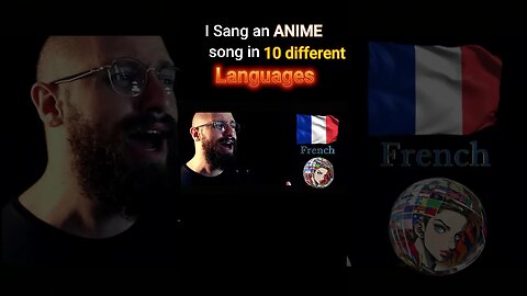 I sang an ANIME SONG in 10 different languages