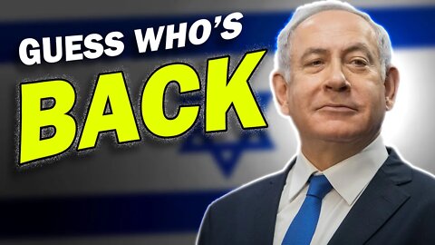 Israel's Elections, Benjamin Netanyahu Returns