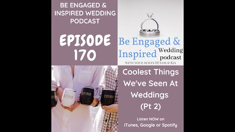 170 - Coolest Things We’ve Seen At Weddings (Pt 2)