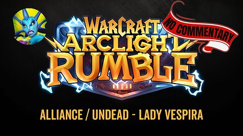 WarCraft Rumble - No Commentary Gameplay - Alliance / Undead - Lady Vespira