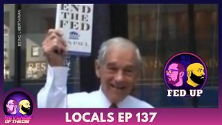 Locals Ep 137: Fed Up (Free Preview)