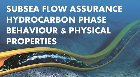 Subsea Flow Assurance Course Hydrocarbon Phase Behaviour and Physical Properties