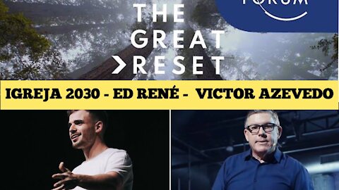 115 - "Igreja 2030" The Great Reset; Global Shapers;Ed René Kivitz;Victor Azevedo