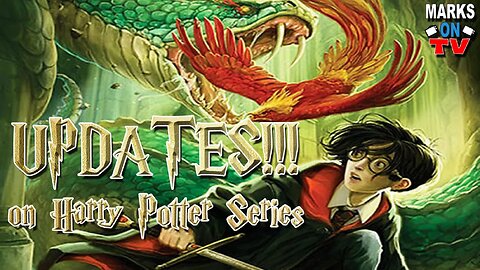Updates on Harry Potter Series