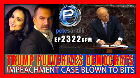 EP 2322-6PM TRUMP PULVERIZES DEMOCRATS & BLOWS IMPEACHMENT CASE TO BITS