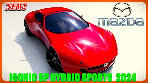 NEW 2024 MAZDA ICONIC SP HYBRID SPORTS CAR #car_2024 #sportscar #iconic #mazda #sp