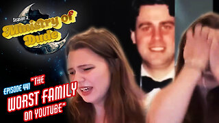 The WORST Family on YouTube | Ministry of Dude #441