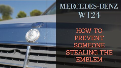Mercedes Benz W124 - How to prevent someone stealing the star emblem DIY repair