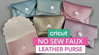 DIY LEATHER PURSE WITH CRICUT FOR BEGINNERS