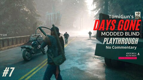 Days Gone - Part 7 modded Blind Playthrough / Első végigjátszás - 7. rész (hun sub/magyar felirat)