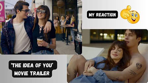 The Idea of You Trailer - Reaction
