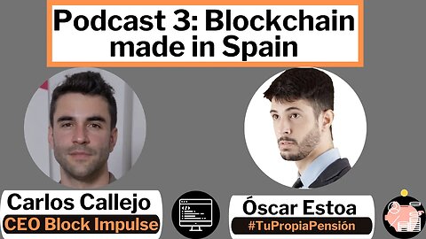 Podcast 3: Blockchain made in Spain