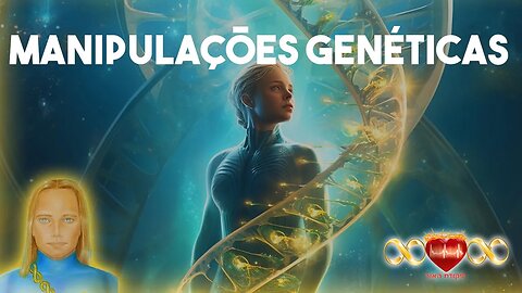 Manipulações Genéticas no DNA Humano