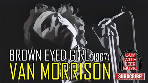 VAN MORRISON | BROWN EYED GIRL (1967)